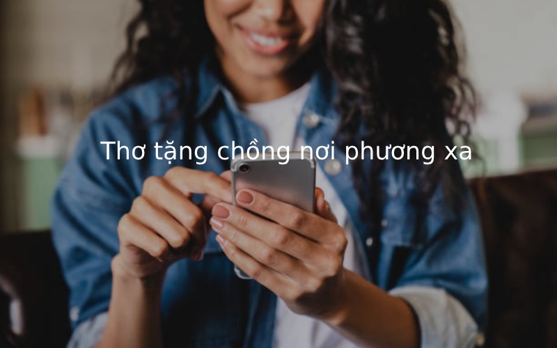 Tuyển chọn tập thơ tặng chồng nơi phương xa