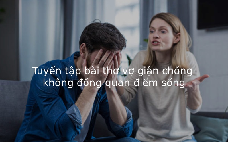 Tuyển tập bài thơ vợ giận chồng